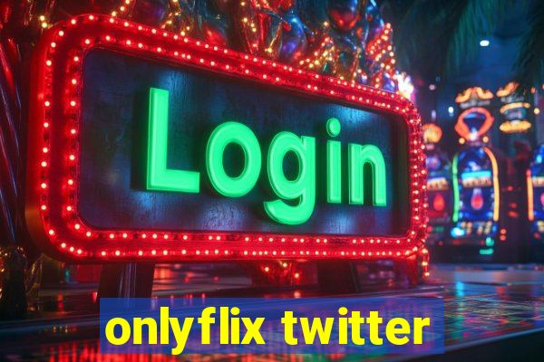 onlyflix twitter